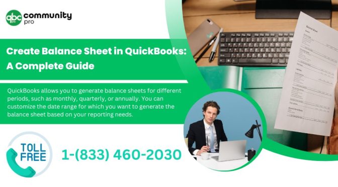 How To Create Balance Sheet in QuickBooks: A Complete Guide