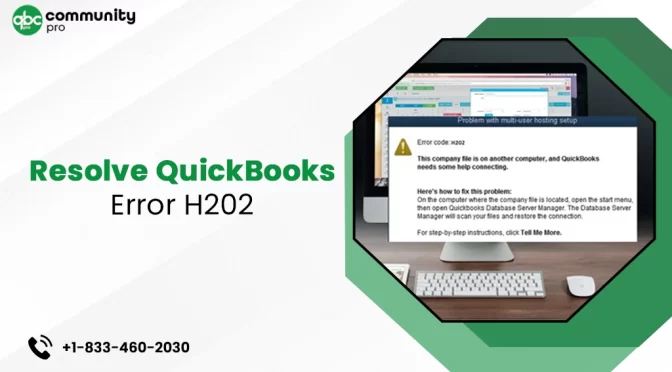 QuickBooks Error Code H202 – Resolved With Simple Steps