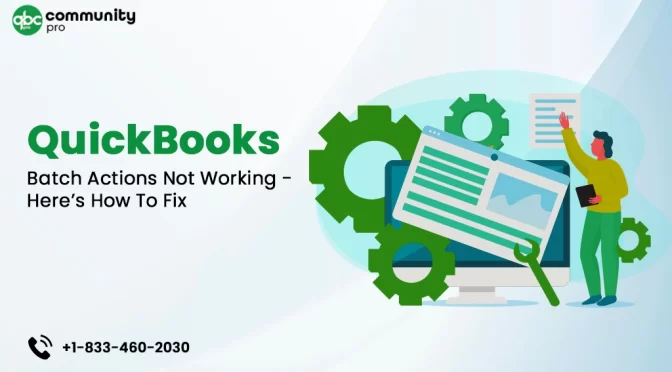 QuickBooks Batch Actions Not Working – Here’s How To Fix