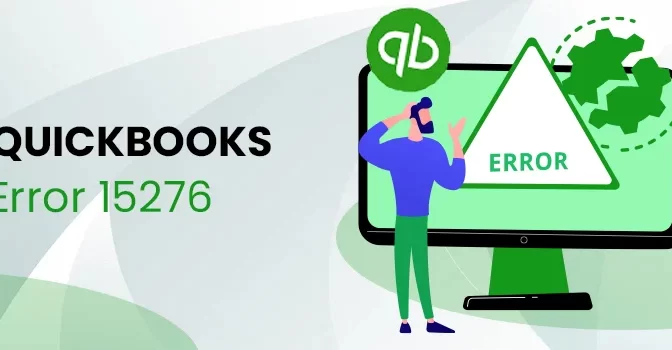 A Guide To Eradicate QuickBooks Error 15276