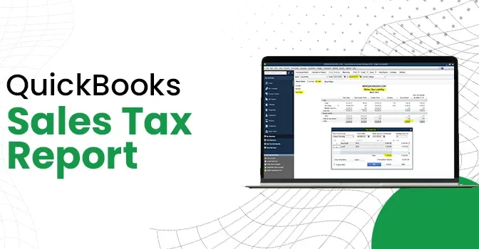 QuickBooks Sales Tax Report – An Intuitive Guide 