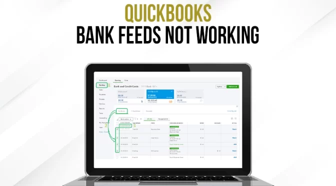 Methods To Resolve QuickBooks Bank Feeds Not Working Issue