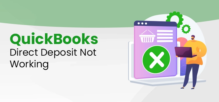 How Can I Fix QuickBooks Direct Deposit Not Working?