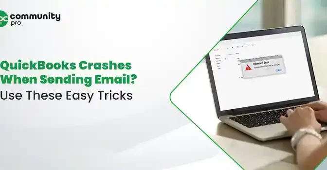 QuickBooks Crashes When Sending Email? Use These Easy Tricks